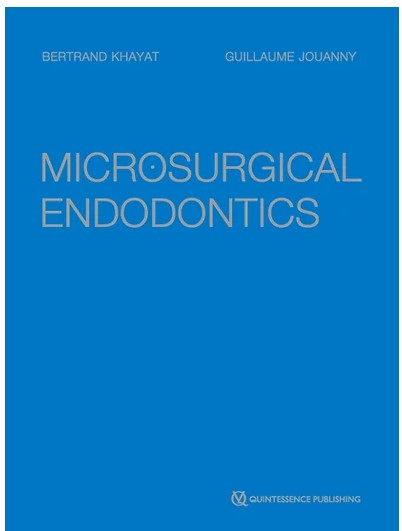 [QUINT-CHIR-JK] La micro-chirurgie endodontique (G Jouanny et B Khayat)