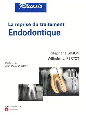 [QUINT-RTT-SIM] Réussir le Retraitemet endodontique (S SImon - W Pertot)